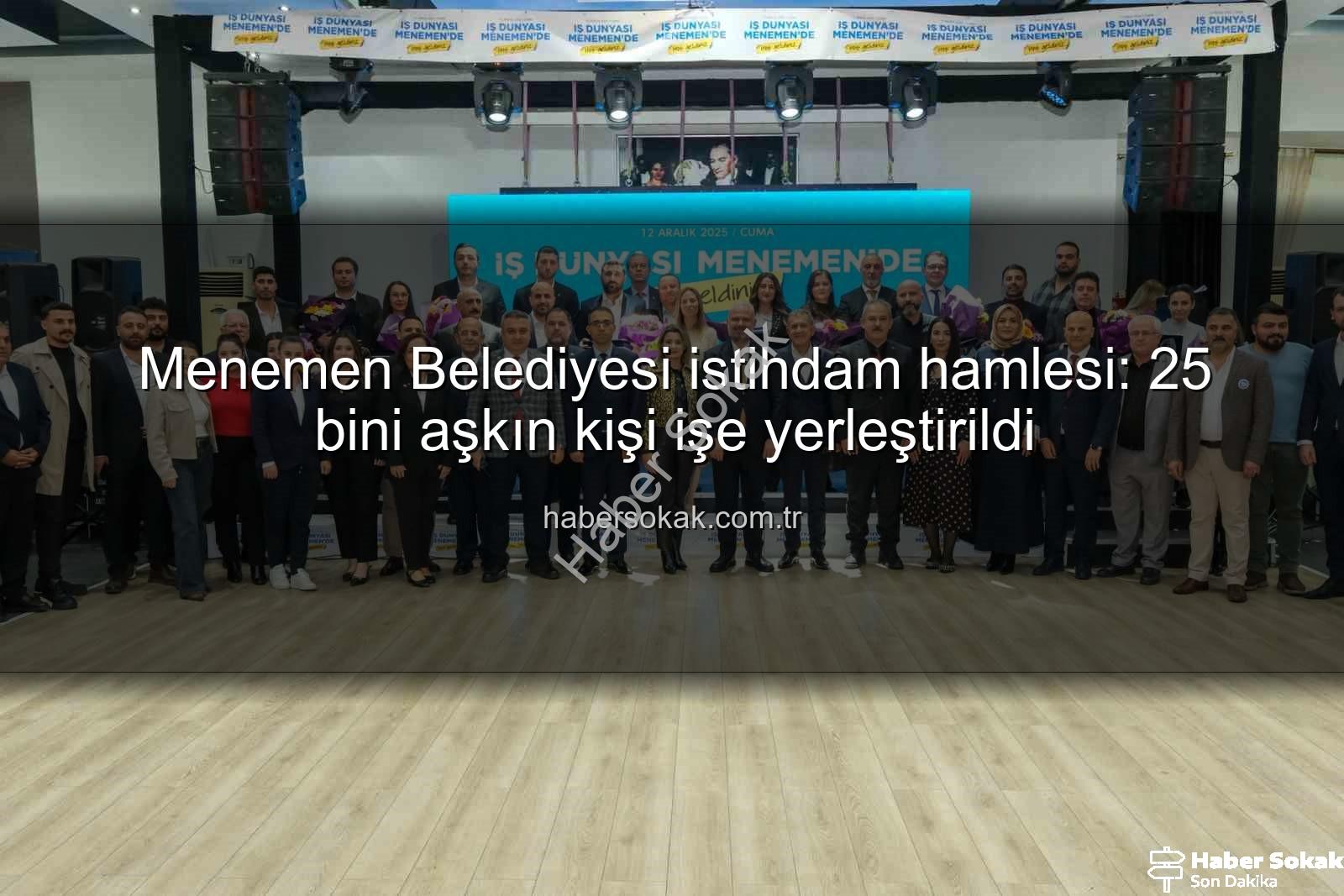 Menemen Belediyesi istihdam - Menemen Belediyesi istihdam hamlesi: 25 bini aşkın kişi işe yerleştirildi