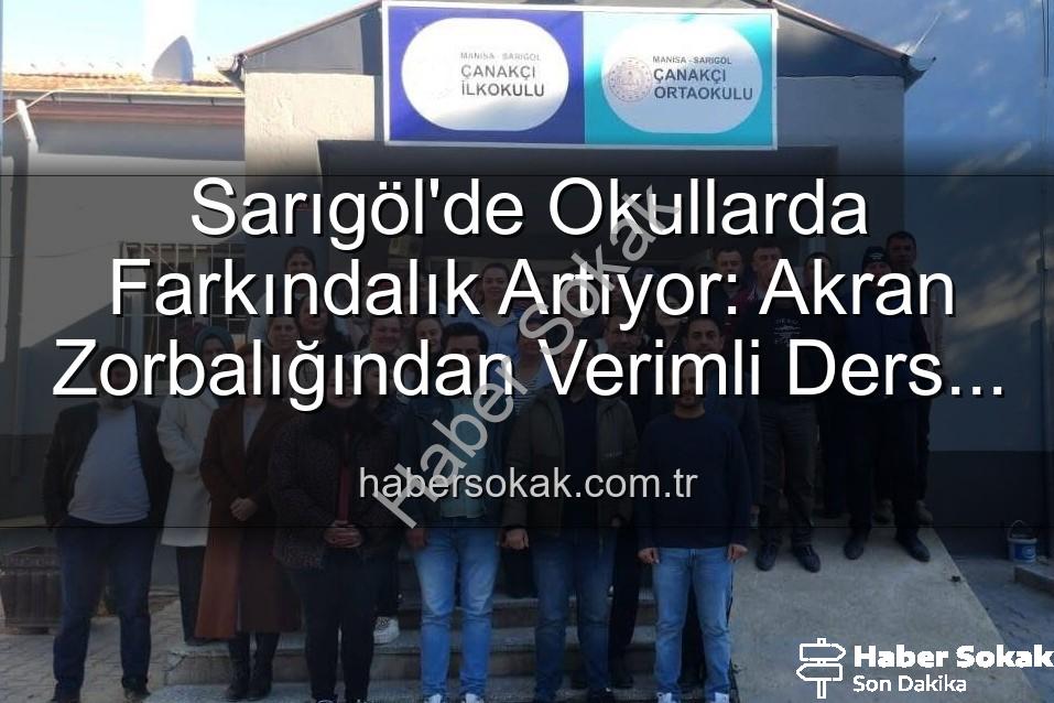 Sarıgöl okullarda farkındalık - Sarıgöl'de Okullarda Farkındalık Artıyor: Akran Zorbalığından Verimli Ders Çalışmaya Geniş Kapsamlı Eğitimler