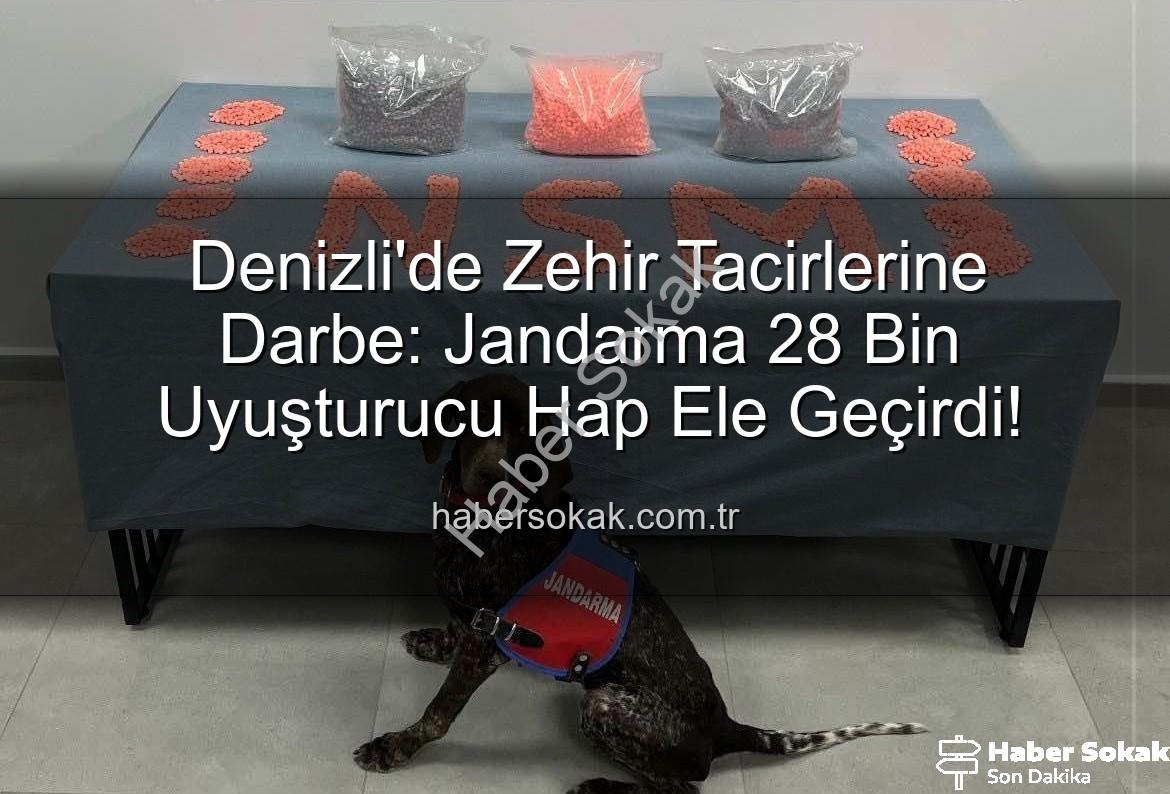 Denizli uyuşturucu operasyonu - Denizli'de Zehir Tacirlerine Darbe: Jandarma 28 Bin Uyuşturucu Hap Ele Geçirdi!