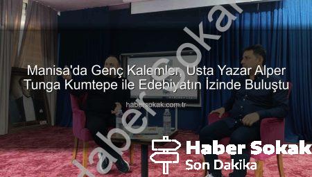 Manisa’da Genç Kalemler, Usta Yazar Alper Tunga Kumtepe ile Edebiyatın İzinde Buluştu