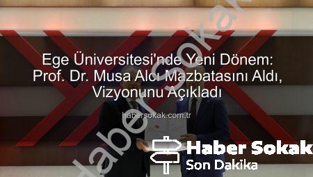 Ege Üniversitesi’nde Yeni Dönem: Prof. Dr. Musa Alcı Mazbatasını Aldı, Vizyonunu Açıkladı