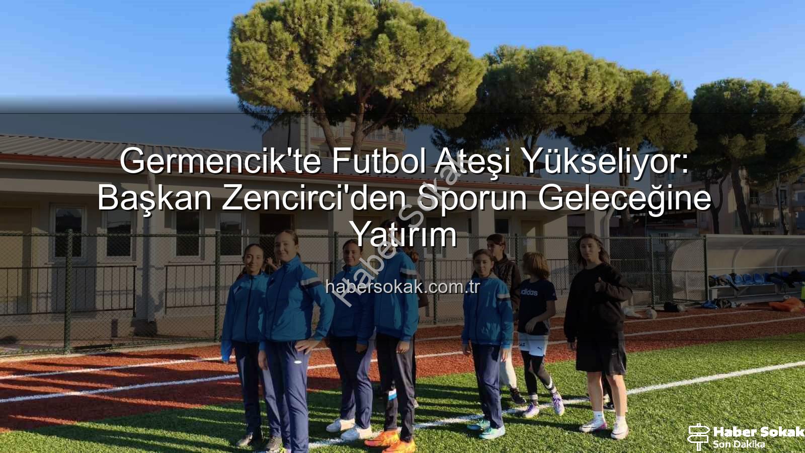 Germencik futbol kursları - Germencik'te Futbol Ateşi Yükseliyor: Başkan Zencirci'den Sporun Geleceğine Yatırım
