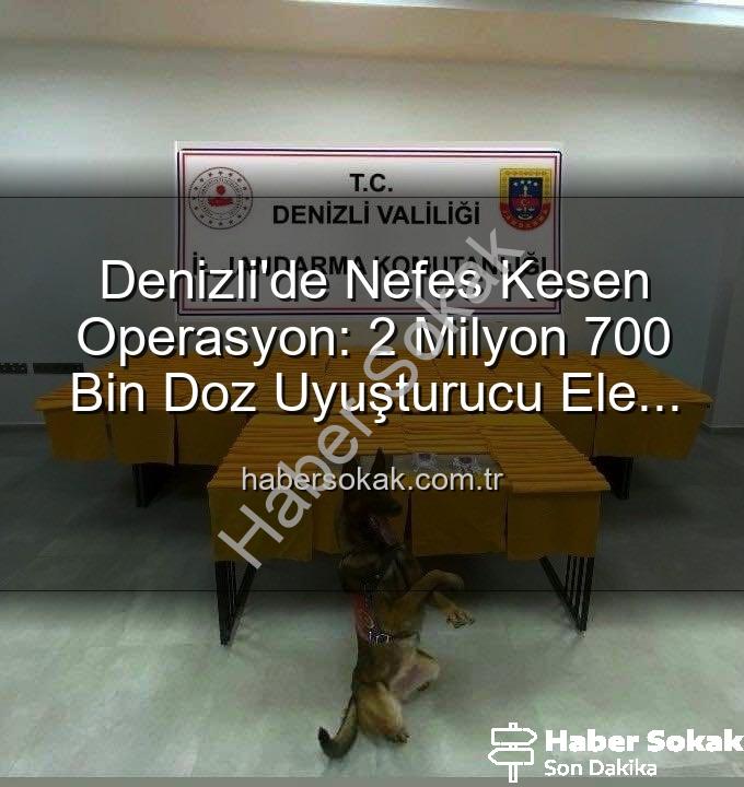 sentetik uyuşturucu - Denizli'de Nefes Kesen Operasyon: 2 Milyon 700 Bin Doz Uyuşturucu Ele Geçirildi!