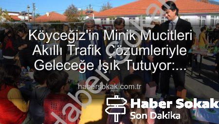 Köyceğiz’in Minik Mucitleri Akıllı Trafik Çözümleriyle Geleceğe Işık Tutuyor: ‘Şehrin Akıllı Çocukları’ Sergisi Büyük İlgi Gördü