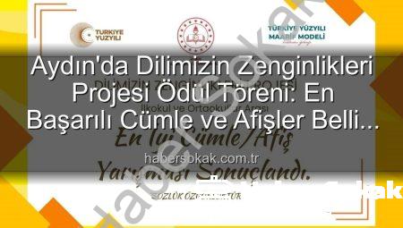 Aydın’da Dilimizin Zenginlikleri Projesi Ödül Töreni: En Başarılı Cümle ve Afişler Belli Oldu