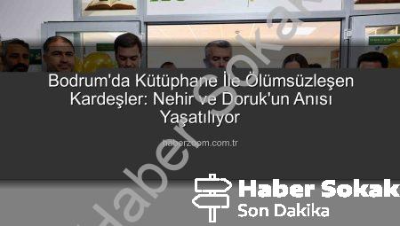 Bodrum’da Kardeşlerin Anısı Yaşatılıyor: Yangında Kaybedilen Nehir ve Doruk İçin Kütüphane Açıldı