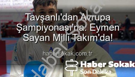 Tavşanlı’dan Avrupa Şampiyonası’na: Eymen Sayan Milli Takım’da!