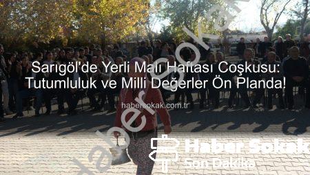 Sarıgöl’de Yerli Malı Haftası Coşkusu: Tutumluluk ve Milli Değerler Ön Planda!