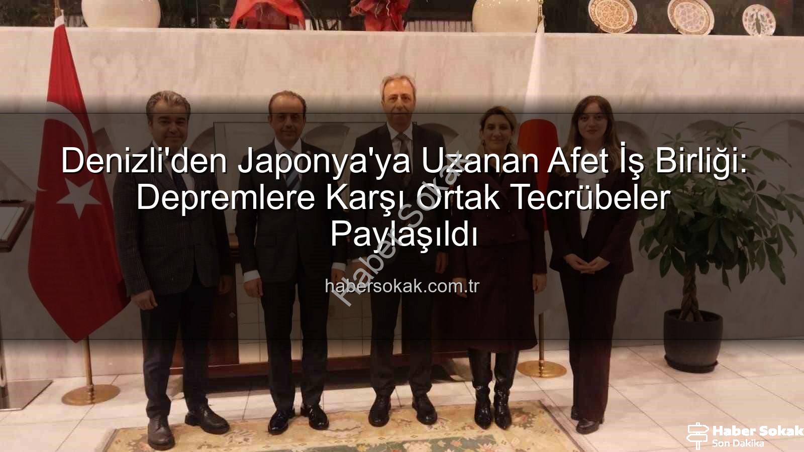 Afet iş birliği - Denizli'den Japonya'ya Uzanan Afet İş Birliği: Depremlere Karşı Ortak Tecrübeler Paylaşıldı