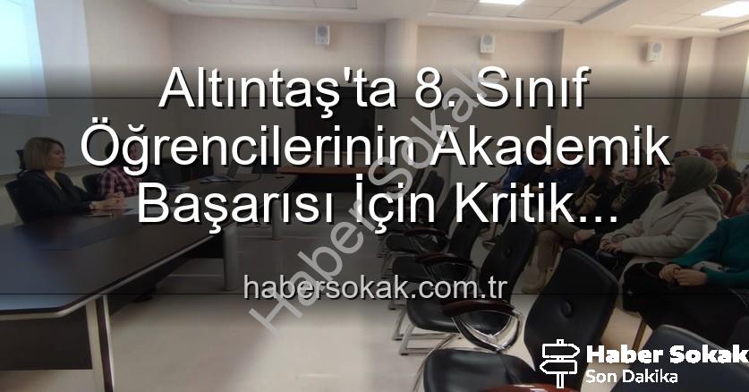 8. sınıf akademik başarı - Altıntaş'ta 8. Sınıf Öğrencilerinin Akademik Başarısı İçin Kritik Toplantı: Yeni Stratejiler Belirleniyor