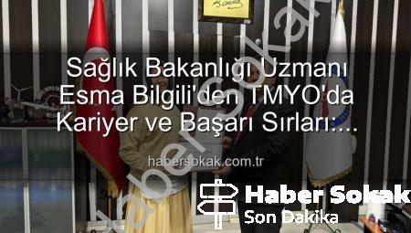 Sağlık Bakanlığı Uzmanı Esma Bilgili’den TMYO’da Kariyer ve Başarı Sırları: Öğrencilere İlham Veren Buluşma