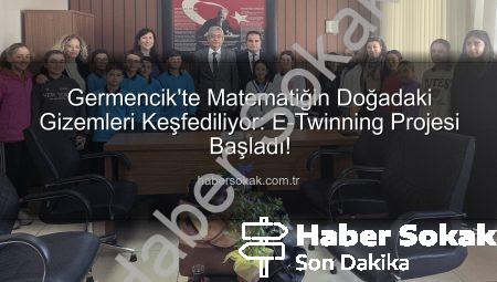 Germencik’te Matematiğin Doğadaki Gizemleri Keşfediliyor: E-Twinning Projesi Başladı!