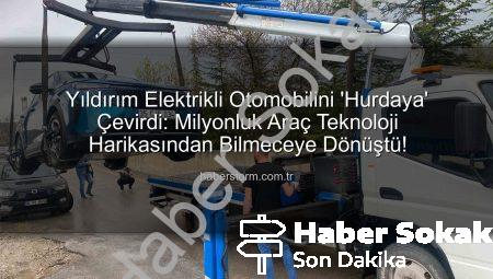 Yıldırım Elektrikli Otomobili ‘Hurdaya’ Çevirdi: Milyonluk Araç Sahipsiz Kaldı, Sahibi Hukuk Savaşı Başlattı
