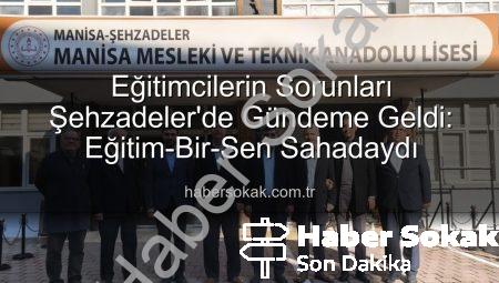 Eğitimcilerin Sorunları Şehzadeler’de Gündeme Geldi: Eğitim-Bir-Sen Sahadaydı