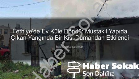 Fethiye’de Ev Küle Döndü: Müstakil Yapıda Çıkan Yangında Bir Kişi Dumandan Etkilendi