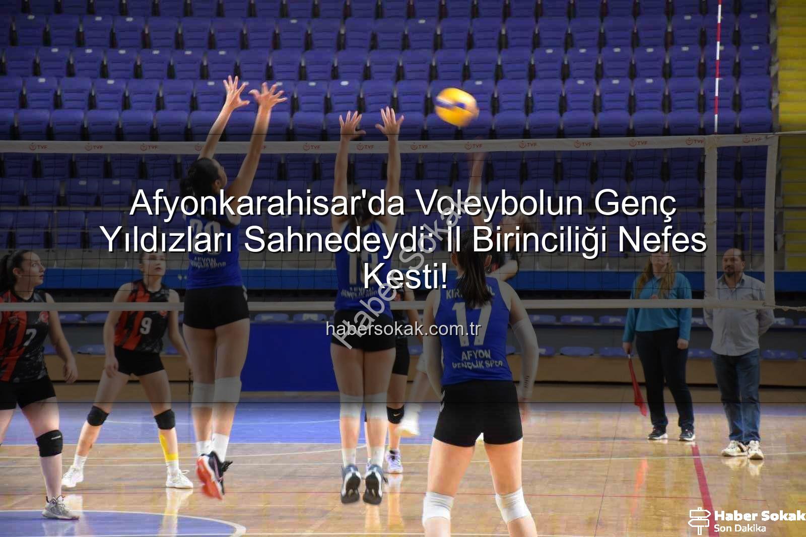 voleybol genç kızlar - Afyonkarahisar'da Voleybolun Genç Yıldızları Sahnedeydi: İl Birinciliği Nefes Kesti!