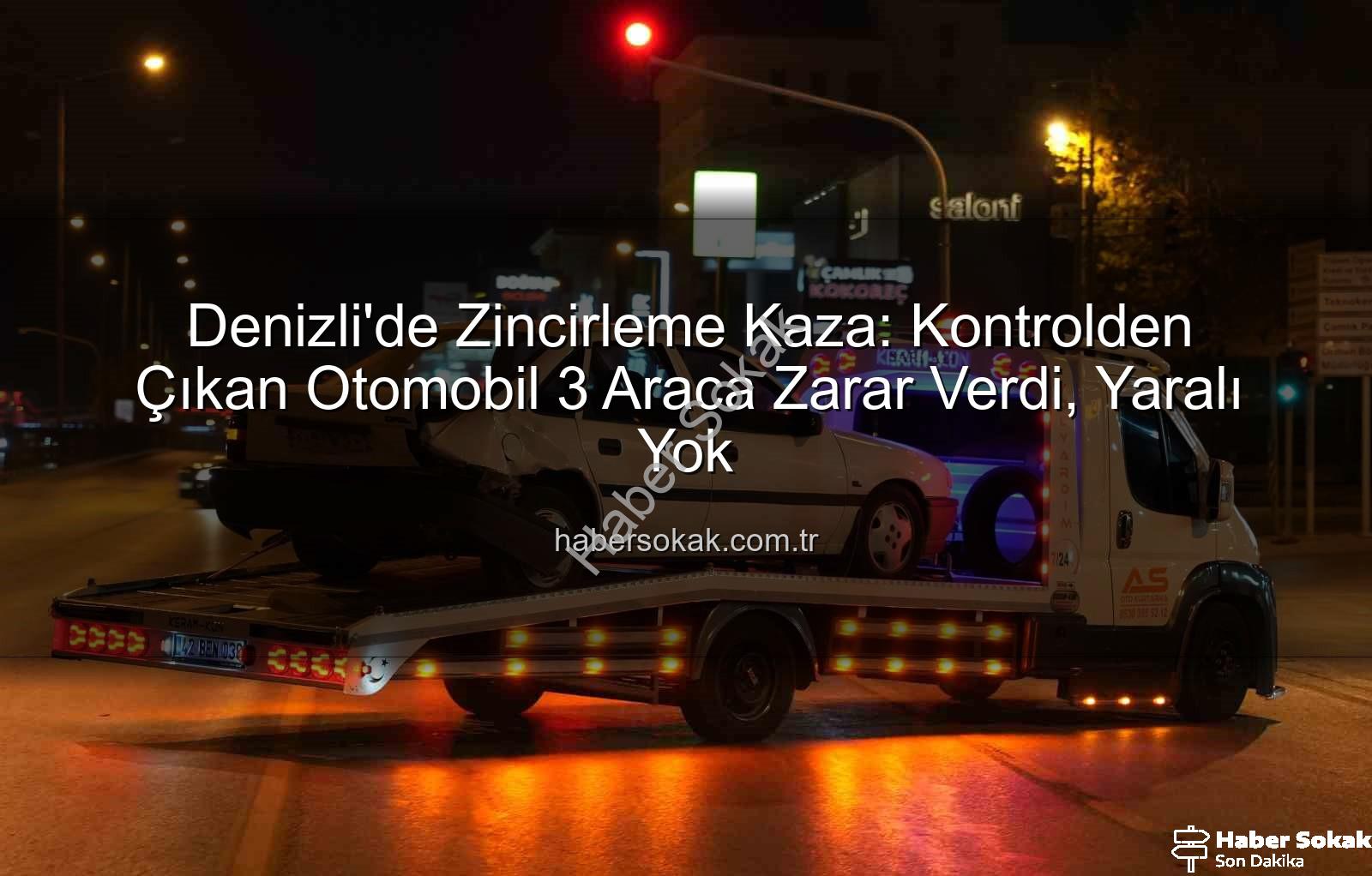Denizli'de trafik kazası - Denizli'de Zincirleme Kaza: Kontrolden Çıkan Otomobil 3 Araca Zarar Verdi, Yaralı Yok