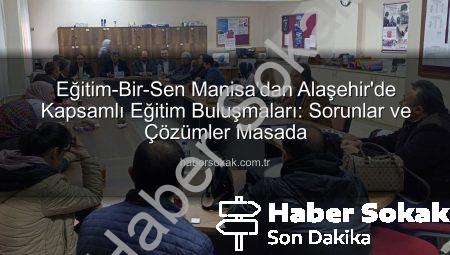 Eğitim-Bir-Sen Manisa’dan Alaşehir’de Kapsamlı Eğitim Buluşmaları: Sorunlar ve Çözümler Masada