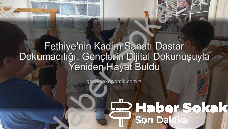 Fethiye’nin Kaybolmaya Yüz Tutmuş Sanatı Dastar Dokumacılığı, Dijital Dünyada Yeniden Hayat Buldu